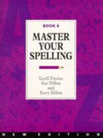 Master Your Spelling - Book 6 New Edition