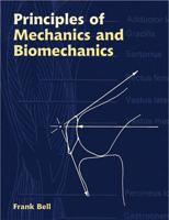 Principles of Mechanics and Biomechanics