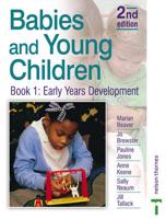 Babies and Young Children. Book 1 Early Years Development