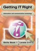 Getting IT Right Skills Book 1 : Levels 3-4