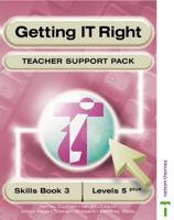Getting IT Right. Skills Book 3: Level 5 Plus Teacher Support Pack