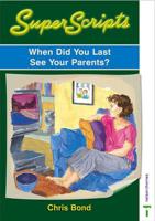 When Did You Last See Your Parents?
