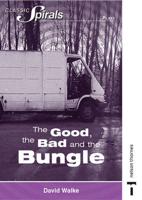 The Good, the Bad and the Bungle