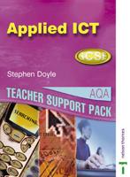 Applied ICT GCSE. Teacher Support Pack AQA