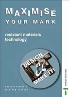 Design and Make It: Maximise Your Mark: Resistant Materials Teacher File and CD-ROM