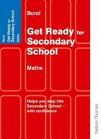 Bond Get Ready for Secondary School Mathematics
