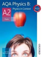 AQA A2 Physics B. Physics in Context
