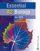 Essential A2 Biology for OCR