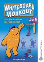 Whiteboard Workout Flexible Activities for Key Stage 3 English Year 9 CD-ROM