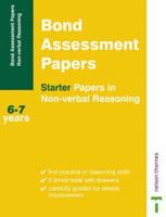 Bond Assessment Papers. Starter Papers in Non-Verbal Reasoning