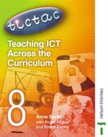 Teaching ICT Across the Curriculum Year 8 Set