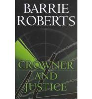 Crowner and Justice