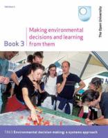 Making Environmental Decisions and Learning From Them