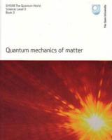 Quantum Mechanics of Matter