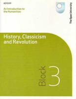 An Introduction to the Humanities Block 3 History, Classicism and Revolution