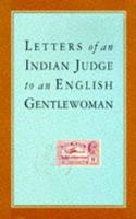 Letters of an Indian Judge to an English Gentlewoman