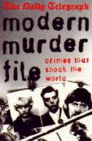 The Daily Telegraph Modern Murder File