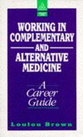 Working in Complementary and Alternative Medicine