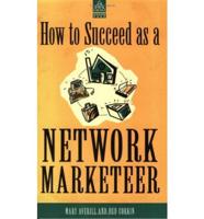 How to Succeed as a Network Marketeer