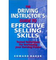The Driving Instructor's Guide to Effective Selling Skills