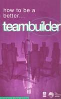 How to Be a Better Teambuilder
