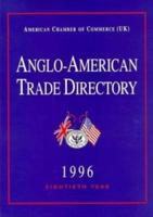 The Anglo-American Trade Directory 1996