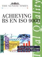 Achieving BS EN ISO 9000