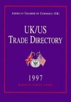 The UK/US Trade Directory 1997