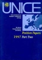 Unice Position Papers. Vol 2 July 1997-December 1997