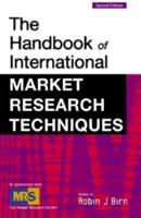 The Handbook of International Market Research Techniques
