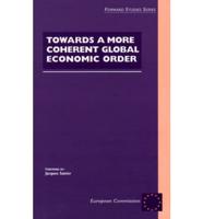 Towards a More Coherent Global Economic Order