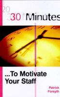 30 Minutes to Motivate Your Staff