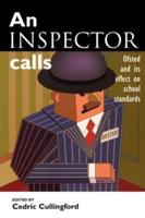 An Inspector Calls : Ofsted and Its Effect on School Standards