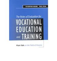 The Roles of Evaluation for Vocational Education and Training