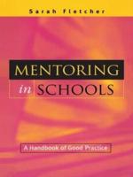 Mentoring in Schools : A Handbook of Good Practice
