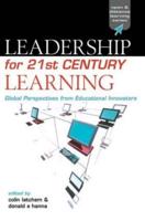 Leadership for 21st Century Learning: Global Perspectives from International Experts