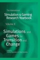 International Simulation and Gaming Research Yearbook. Vol. 8 Simulation and Games for Transition and Change