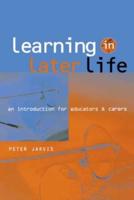 Learning in Later Life : An Introduction for Educators and Carers