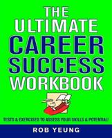 The Ultimate Career Success Workbook