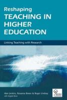 Reshaping Teaching in Higher Education : A Guide to Linking Teaching with Research