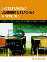 Understanding Learning and Teaching in Schools