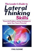 The Leader's Guide to Lateral Thinking Skills