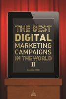 The Best Digital Marketing Campaigns in the World. II