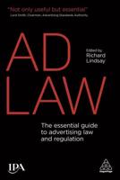 Ad Law: The Essential Guide to Advertising Law and Regulation