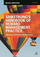 Armstrong's Handbook of Reward Management Practice