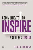 Communicate to Inspire: A Guide for Leaders