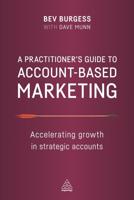 A Practitioner's Guide to Account-Based Marketing