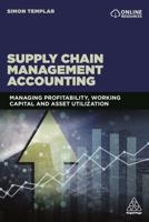 Supply Chain Management Accounting: How to Enhance Your Financial Performance