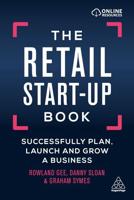 Retail Start-Up Book: Successfully Plan, Launch and Grow a Business