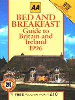AA Bed and Breakfast Guide to Britain and Ireland 1996